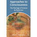 Approaches to Consciousness: The Marriage of Science and Mysticism
