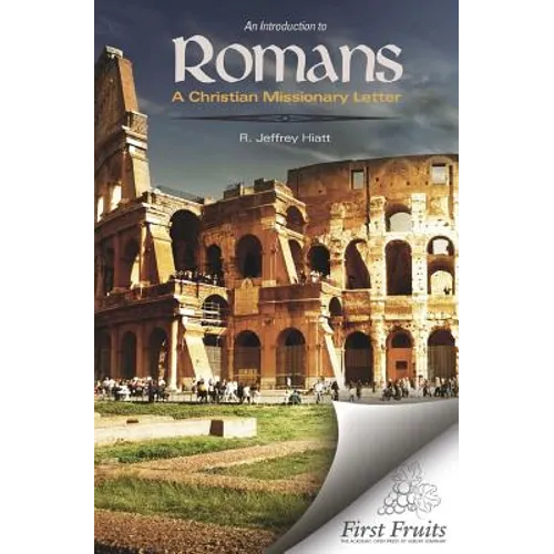 An Introduction to Romans: A Christian Missionary Letter