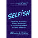 Selfish: Step Into a Journey of Self-Discovery to Revive Confidence, Joy, and Meaning