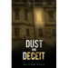 Dust and Deceit: Book One of The Dust Trilogy