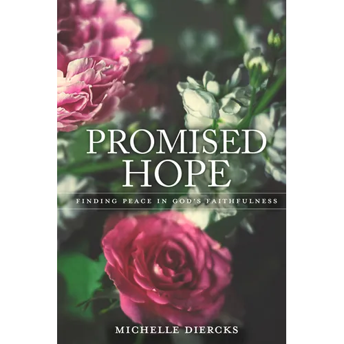 Promised Hope: Finding Peace in God's Faithfulness