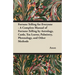 Fortune Telling for Everyone - A Complete Manual of Fortune-Telling by Astrology, Cards, Tea Leaves, Palmistry, Phrenology, and Other Methods
