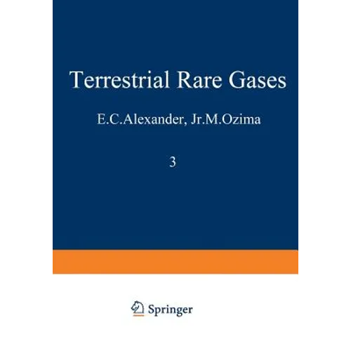 Terrestrial Rare Gases: Proceedings of the U.S.-Japan Seminar on Rare Gas Abundance and Isotopic Constraints on the Origin and Evolution of the Earth'