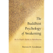 The Buddhist Psychology of Awakening: An In-Depth Guide to Abhidharma