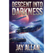 Descent into Darkness