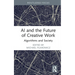 AI and the Future of Creative Work: Algorithms and Society