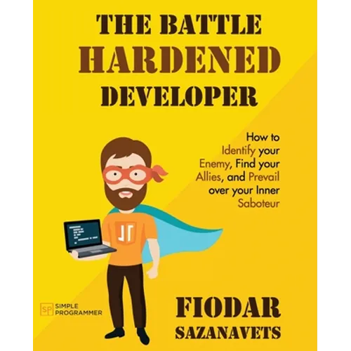 The Battle Hardened Developer