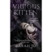 Vicious Kitten: A Dark Reverse Harem Romance