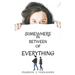 Somewhere in between of everything.: Life, love, friendship, responsibilies
