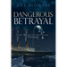 Dangerous Betrayal: The Vendetta That Sank Titanic