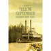 Yellow September: A Louisiana Love Story of Pestilence and Perseverance