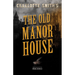 Charlotte Smith's The Old Manor House