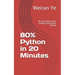 80% Python in 20 Minutes: all you need to start reading and writing Python