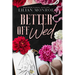 Better Off Wed: A Small Town Romance