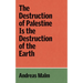 The Destruction of Palestine Is the Destruction of the Earth