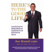 Here's to the Good Life: Learn the Secrets to Building Wealth and Enjoying the Life and Retirement You Deserve