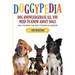 Doggypedia: All You Need to Know about Dogs: Dog Training for Both Trainers and Owners