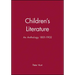 Children's Literature: An Anthology 1801 - 1902