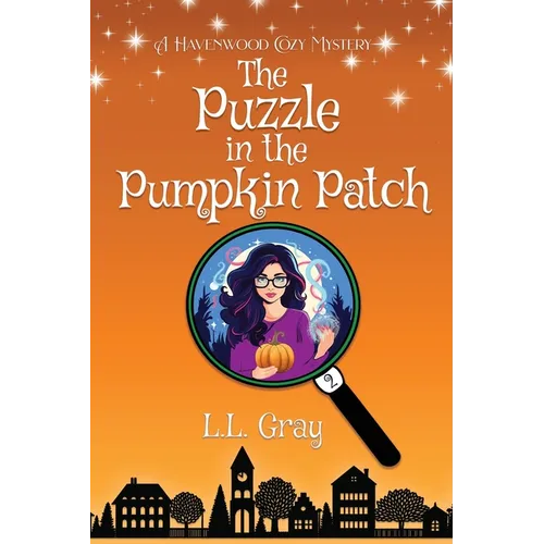 The Puzzle in the Pumpkin Patch: A Havenwood Cozy Mystery