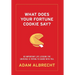 What Does Your Fortune Cookie Say? Albrecht: 80 Important Life Lessons the Universe Is Trying to Share with You.