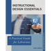 Instructional Design Essentials: A Practical Guide for Librarians