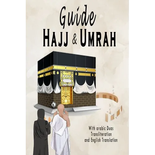 Hajj & Umrah Guide: With Arabic Duas, Transliteration, English Translation and More