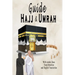 Hajj & Umrah Guide: With Arabic Duas, Transliteration, English Translation and More