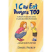 I Can Eat Boogers Too (Parenting Stories to Warm the Cockles of your Heart and Wet the Tip of your Finger)