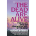 The Dead Are Alive: They Can and Do Communicate with You