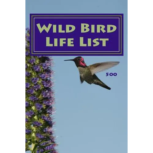 Wild Bird Life List 500: Simple Version