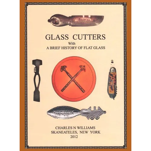 Glass Cutters with a Brief History of Flat Glass