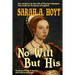 No Will But His: The Story of Katrhyn Howard