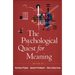 The Psychological Quest for Meaning