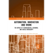 Automation, Innovation and Work: The Impact of Technological, Economic, and Social Singularity