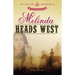 Melinda Heads West