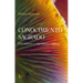 Conocimiento Sagrado / Sacred Knowledge: Psicodélicos Y Experiencia Religiosa / Psychedelics and Religious Experience