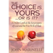 It's Your Choice or Is It