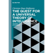 The Quest for a Universal Theory of Intelligence: The Mind, the Machine, and Singularity Hypotheses