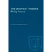 The Letters of Frederick Philip Grove