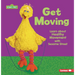 Get Moving: Learn about Healthy Movement with Sesame Street (R)
