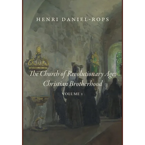 The Church of the Revolutionary Age: Christian Brotherhood, Volume 1