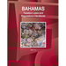 Bahamas Taxation Laws and Regulations Handbook - Strategic Information and Basic Regulations
