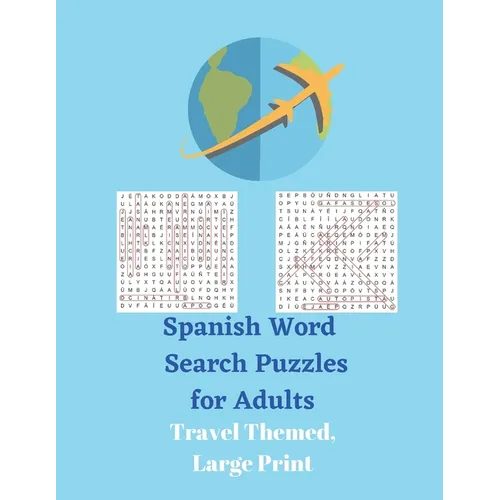 Spanish Word Search Puzzles for Adults: Travel Themed, Large Print