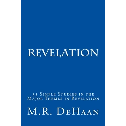 Revelation: 35 Simple Studies in the Major Themes in Revelation
