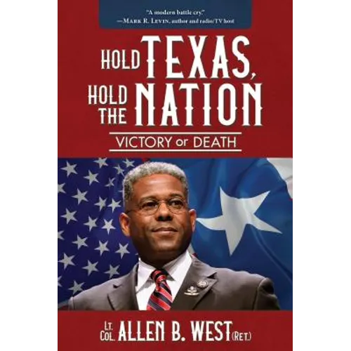 Hold Texas, Hold the Nation: Victory or Death