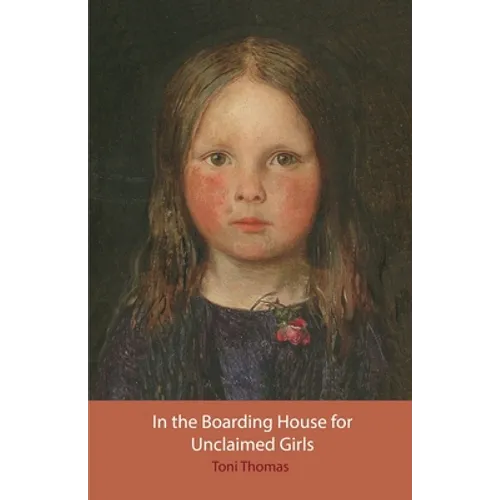 In the Boarding House for Unclaimed Girls