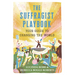 The Suffragist Playbook: Your Guide to Changing the World