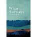What Survives