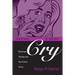 Having a Good Cry: Effeminate Feelings and Pop-Culture Forms