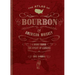 The Atlas of Bourbon and American Whiskey: A Journey Through the Spirit of America